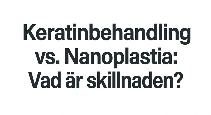 Keratinbehandling vs. Nanoplastia: Vad är skillnaden?