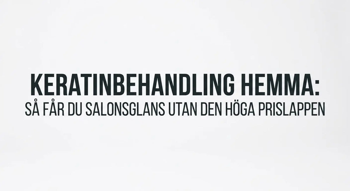 Bästa keratinbehandlingen hemma: Så får du salongsresultat utan den höga prislappen