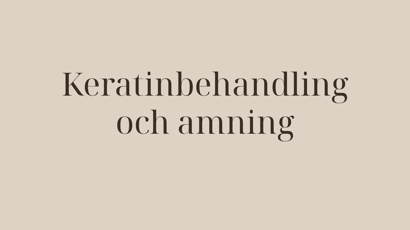 Keratinbehandling och amning — vad är säkert efter förlossningen