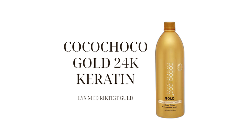 Cocochoco Gold 24K — den lyxiga keratinbehandlingen med riktigt guld