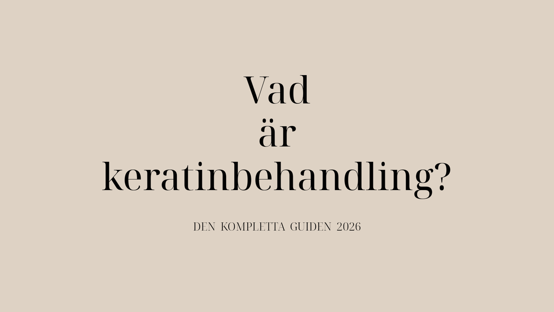Vad är keratinbehandling? Den kompletta guiden 2026
