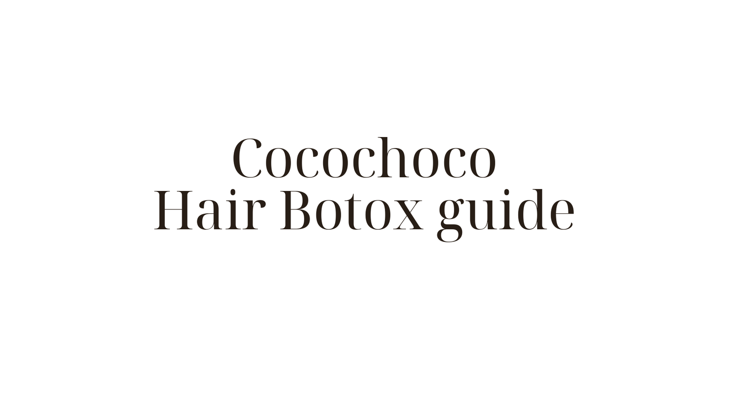 Cocochoco Hair Botox — komplett guide till fukt- och proteinbehandlingen