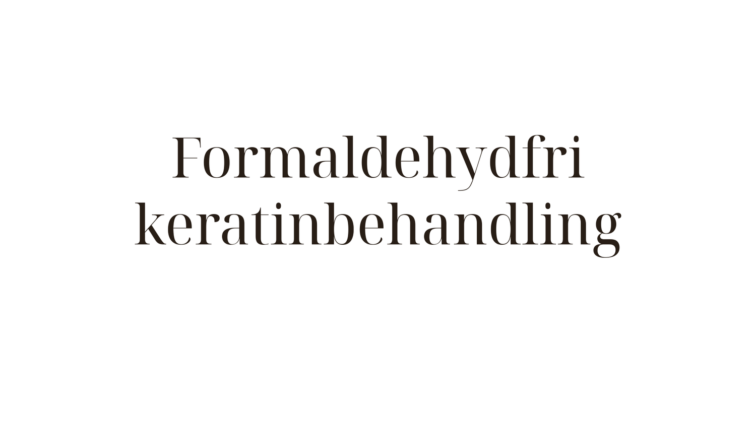 Formaldehydfri keratinbehandling — säkra alternativ som verkligen fungerar