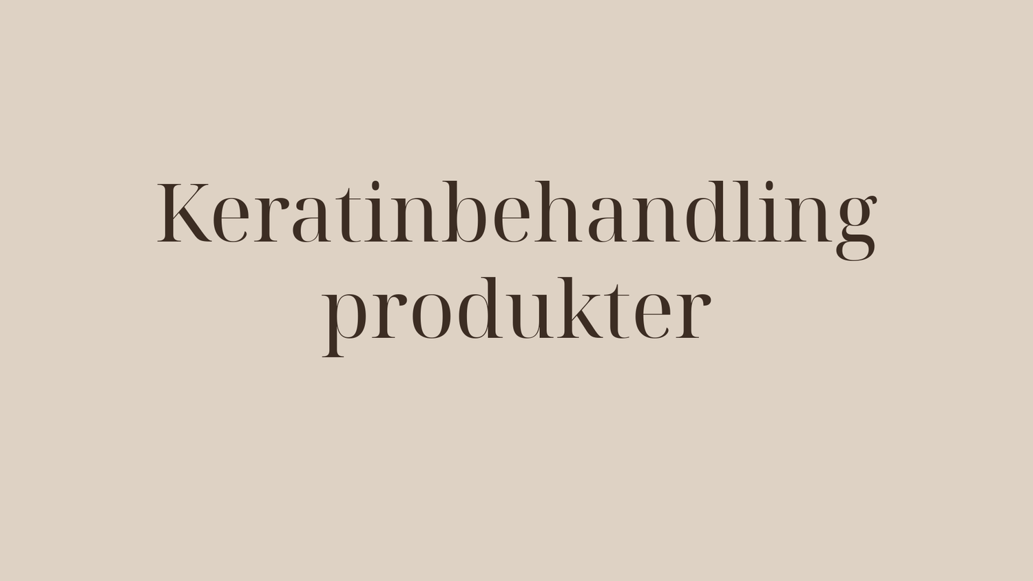 Keratinbehandling produkter — kompletta guiden till Cocochoco-sortimentet