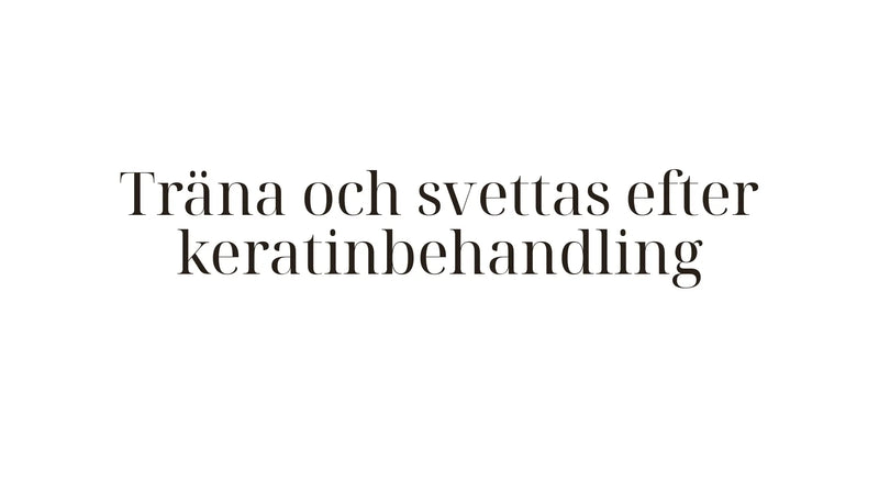 Träna efter keratinbehandling